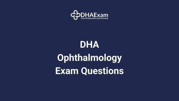 Dha Ophthalmology Exam Questions