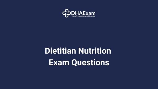 Dha Dietitian Nutrition Exam Questions