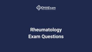 Dha Specialist Rheumatology Exam Questions
